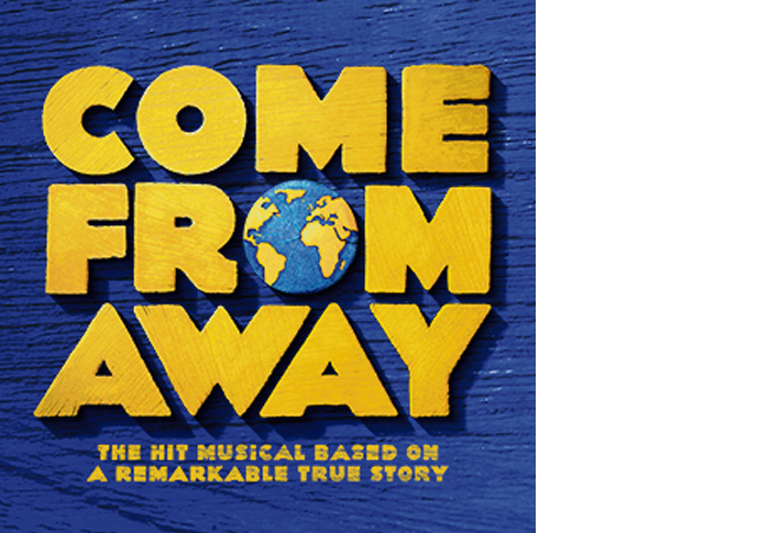 WIN TWO TICKETS TO SEE COME FROM AWAY MUSICAL (Closed) COME FROM AWAY MUSICAL